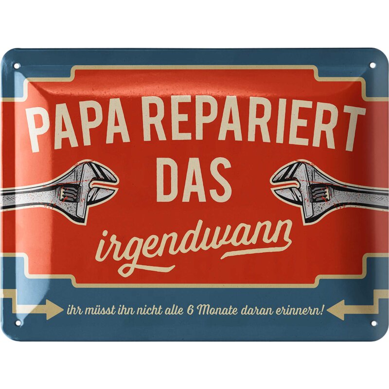 Blechschild „Papa repariert das irgendwann“ – lustiges Retro Werkstatt Metallschild 15 x 20 cm